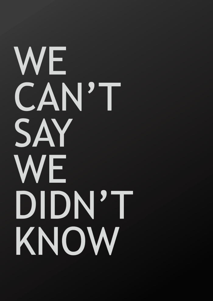 Digital Sign - We Can't Say We Didn't Know
