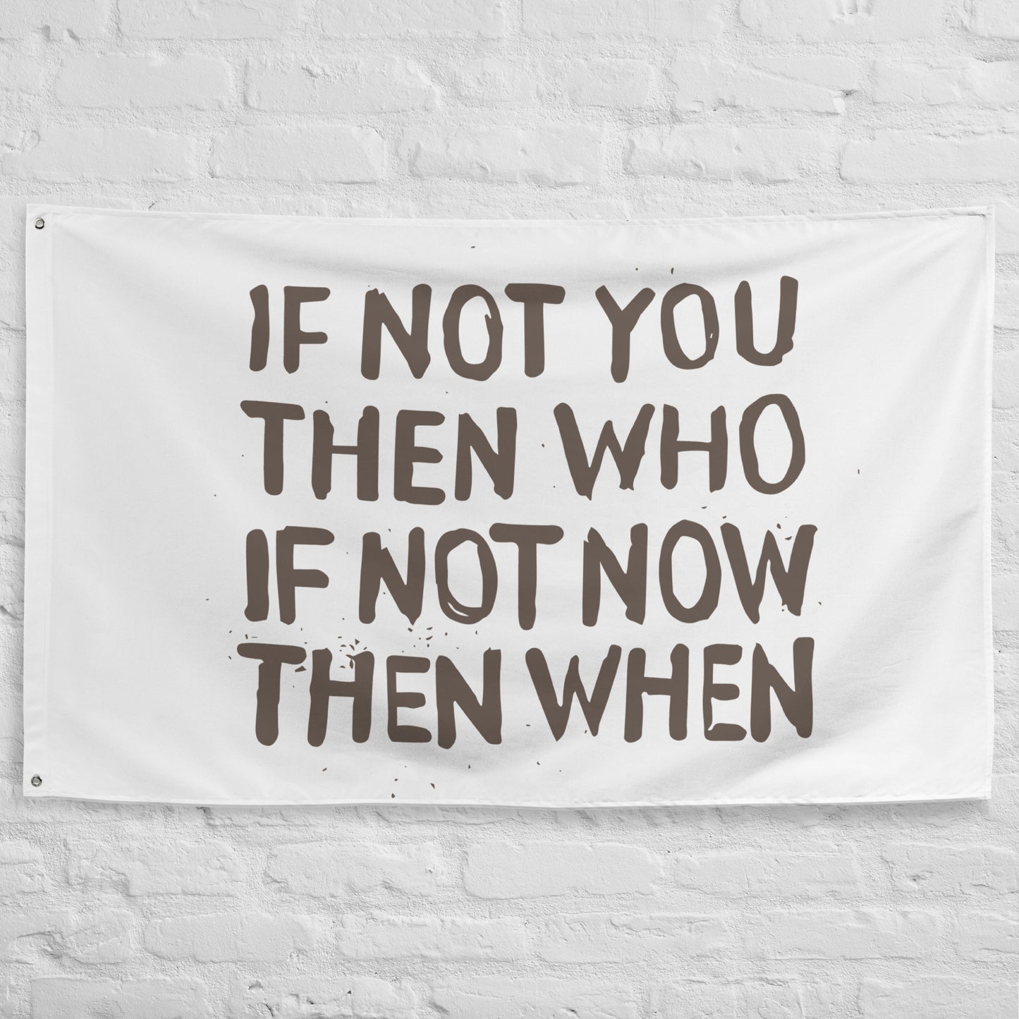 Banner - If Not You Then Who